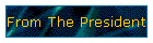 From The President